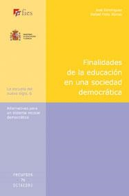 FINALIDADES DE LA EDUCACIÓN EN UNA SOCIEDAD DEMOCRATICA | 9788480638661 | FEITO ALONSO,RAFAEL/DOMÍNGUEZ,JOSE | Llibreria Geli - Llibreria Online de Girona - Comprar llibres en català i castellà