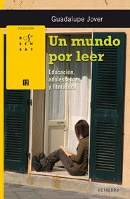 UN MUNDO POR LEER.EDUCACION,ADOLESCENTES Y LITERATURA | 9788480638838 | JOVER,GUADALUPE | Llibreria Geli - Llibreria Online de Girona - Comprar llibres en català i castellà