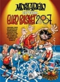 MORTADELO ESPECIAL EUROBASKET 2007 | 9788466633888 | RAMIS JUAN CARLOS | Llibreria Geli - Llibreria Online de Girona - Comprar llibres en català i castellà