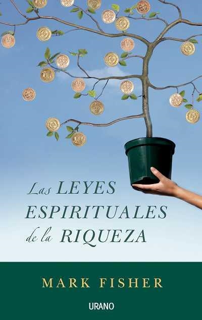 LAS LEYES ESPIRITUALES DE LA RIQUEZA | 9788479536503 | FISHER,MARK | Libreria Geli - Librería Online de Girona - Comprar libros en catalán y castellano