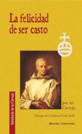 LA FELICIDAD DE SER CASTO | 9788483530672 | CARTUJO(UN) | Llibreria Geli - Llibreria Online de Girona - Comprar llibres en català i castellà