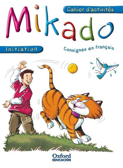 MIKADO INITIATION(CAHIER D'ACTIVITES) | 9788467307023 | PALOMINO BRELL, MARIA ANGELES | Llibreria Geli - Llibreria Online de Girona - Comprar llibres en català i castellà