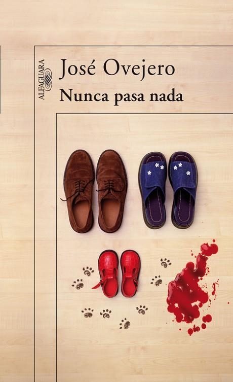 NUNCA PASA NADA | 9788420472270 | OVEJERO,JOSE | Llibreria Geli - Llibreria Online de Girona - Comprar llibres en català i castellà