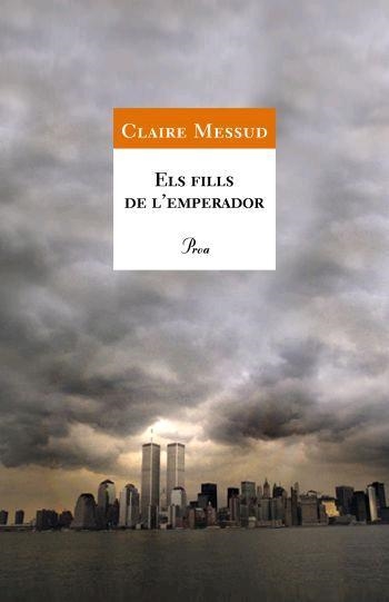 ELS FILLS DE L'EMPERADOR | 9788484379874 | MESSUD,CLAIRE | Llibreria Geli - Llibreria Online de Girona - Comprar llibres en català i castellà