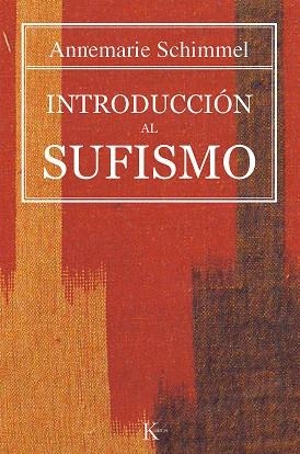 INTRODUCCION AL SUFISMO | 9788472456389 | SCHIMMEL,ANNEMARIE | Llibreria Geli - Llibreria Online de Girona - Comprar llibres en català i castellà