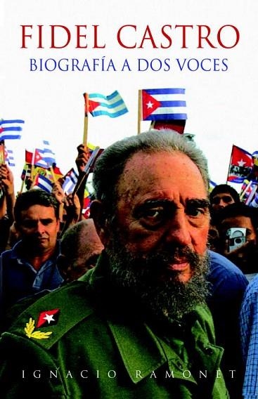 FIDEL CASTRO.BIOGRAFIA A DOS VOCES(ED.AMPLIADA Y REVISADA) | 9788483067451 | RAMONET,IGNACIO | Llibreria Geli - Llibreria Online de Girona - Comprar llibres en català i castellà