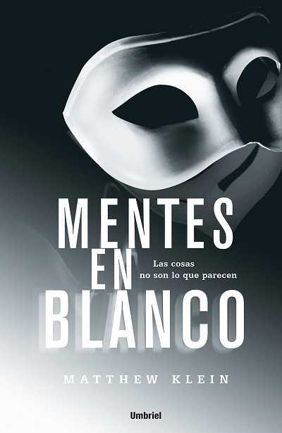 MENTES EN BLANCO.LAS COSAS NO SON LO QUE PARECEN | 9788489367197 | KLEIN,MATTHEW | Llibreria Geli - Llibreria Online de Girona - Comprar llibres en català i castellà