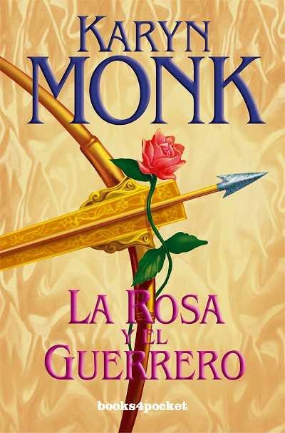 LA ROSA Y EL GUERRERO | 9788496829084 | MONK,KARYN | Llibreria Geli - Llibreria Online de Girona - Comprar llibres en català i castellà