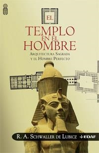 EL TEMPLO EN EL HOMBRE.ARQUITECTURA SAGRADA Y EL HOMBRE PERFECTO | 9788441419551 | SCHWALLER DE LUBICZ,R.A. | Llibreria Geli - Llibreria Online de Girona - Comprar llibres en català i castellà