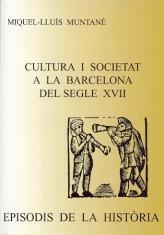 CULTURA I SOCIETAT A LA BARCELONA DEL SEGLE XVII | 9788423207107 | MUNTANE,MIQUEL-LLUIS | Llibreria Geli - Llibreria Online de Girona - Comprar llibres en català i castellà