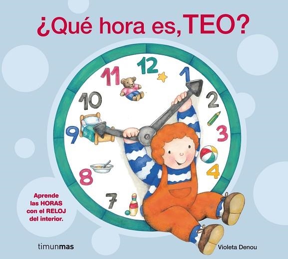 QUE HORA ES.TEO? | 9788408072300 | DENOU,VIOLETA | Llibreria Geli - Llibreria Online de Girona - Comprar llibres en català i castellà