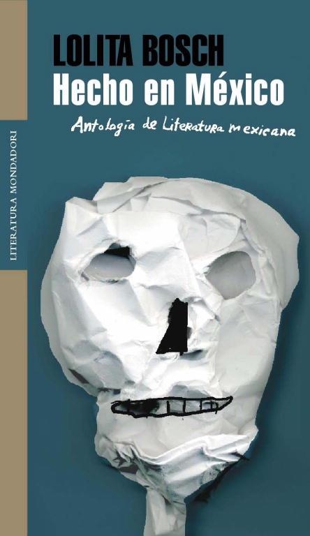 HECHO EN MEXICO.ANTOLOGIA DE LITERATURA | 9788439720829 | BOSCH,LOLITA | Llibreria Geli - Llibreria Online de Girona - Comprar llibres en català i castellà