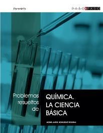 PROBLEMAS RESUELTOS DE QUIMICA.LA CIENCIA BASICA | 9788497325417 | DOMINGUEZ REBOIRAS,MIGUEL ANGEL | Llibreria Geli - Llibreria Online de Girona - Comprar llibres en català i castellà