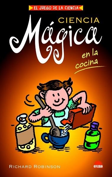 CIENCIA MAGICA EN LA COCINA | 9788497542876 | ROBINSON | Llibreria Geli - Llibreria Online de Girona - Comprar llibres en català i castellà