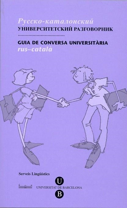 GUIA DE CONVERSA UNIVERSITARIA RUS-CATALA | 9788447532049 | BONAFONT VILASECA,ROSA | Llibreria Geli - Llibreria Online de Girona - Comprar llibres en català i castellà