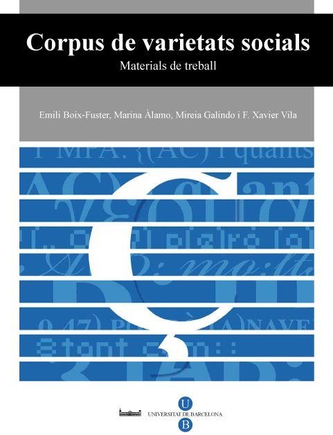 CORPUS DE VARIETATS SOCIALS.MATEIRALS DE TREBALL | 9788447531097 | BOIX-FUSTER/ALAMO/GALINDO/VILA | Llibreria Geli - Llibreria Online de Girona - Comprar llibres en català i castellà