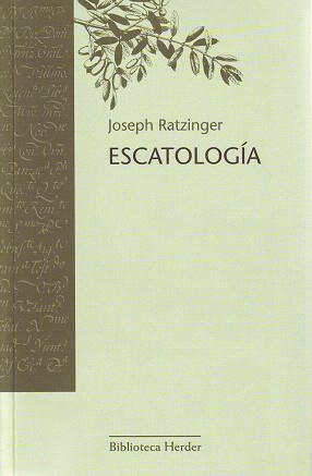 ESCATOLOGIA | 9788425425196 | RATZINGER,JOSEPH | Llibreria Geli - Llibreria Online de Girona - Comprar llibres en català i castellà