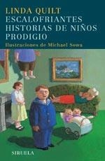 ESCALOFRIANTES HISTORIAS DE NIÑOS PRODIGIO | 9788498411348 | QUILT,LINDA | Llibreria Geli - Llibreria Online de Girona - Comprar llibres en català i castellà