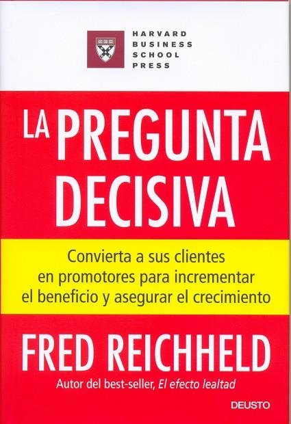 LA PREGUNTA DECISIVA | 9788423424610 | REICHHELD,FRED | Llibreria Geli - Llibreria Online de Girona - Comprar llibres en català i castellà