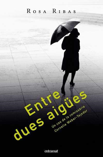 ENTRE DUES AIGUES | 9788493475499 | RIBAS,ROSA | Libreria Geli - Librería Online de Girona - Comprar libros en catalán y castellano