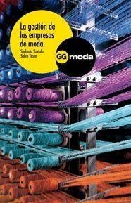 LA GESTION DE LAS EMPRESAS DE MODA | 9788425221309 | SAVIOLO,STEFANIA/TESTA,SALVO | Llibreria Geli - Llibreria Online de Girona - Comprar llibres en català i castellà