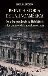 BREVE HISTORIA DE LATINOAMERICA.DE LA INDEPENDENCIA DE HAITI | 9788437623993 | LUCENA SALMORAL,MANUEL | Llibreria Geli - Llibreria Online de Girona - Comprar llibres en català i castellà