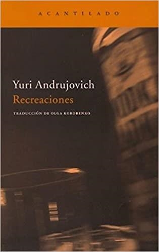 RECREACIONES | 9788496834194 | ANDRUJOVICH,YURI | Llibreria Geli - Llibreria Online de Girona - Comprar llibres en català i castellà