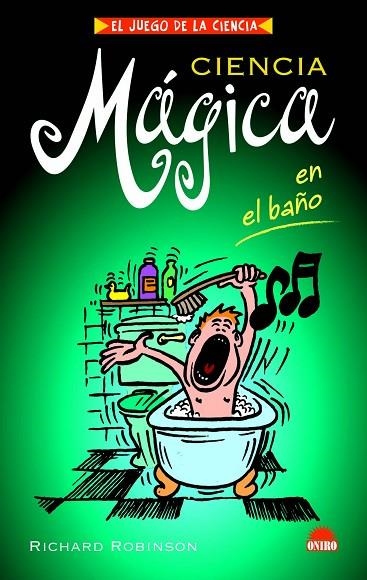 CIENCIA MAGICA EN EL BAÑO | 9788497542975 | ROBINSON,RICHARD | Llibreria Geli - Llibreria Online de Girona - Comprar llibres en català i castellà