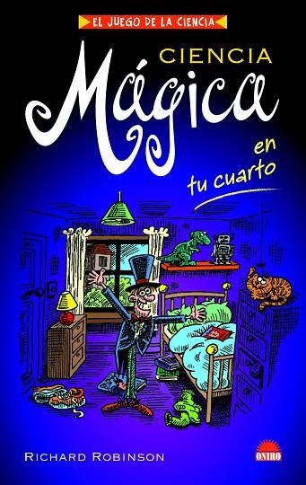 CIENCIA MAGICA EN TU CUARTO | 9788497542968 | ROBINSON,RICHARD | Llibreria Geli - Llibreria Online de Girona - Comprar llibres en català i castellà