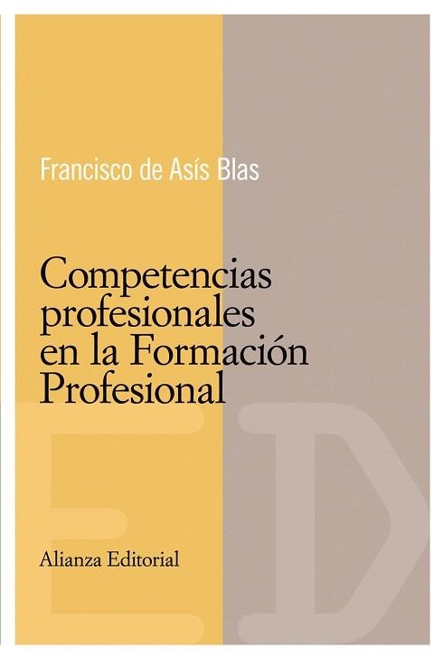 COMPETENCIAS PROFESIONALES EN LA FORMACION PROFESIONAL | 9788420684048 | BLAS,FRANCISCO DE ASIS | Llibreria Geli - Llibreria Online de Girona - Comprar llibres en català i castellà