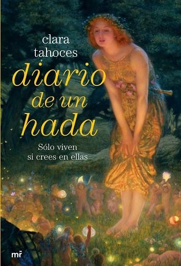 DIARIO DE UNA HADA.SOLO VIVEN SI CREES EN ELLAS | 9788427033979 | TAHOCES,CLARA | Libreria Geli - Librería Online de Girona - Comprar libros en catalán y castellano