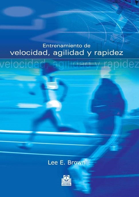 ENTRENAMIENTO DE VELOCIDAD,AGILIDAD Y RAPIDEZ | 9788480199650 | BROWN,LEE E./FERRIGNO,VANCE A. | Llibreria Geli - Llibreria Online de Girona - Comprar llibres en català i castellà