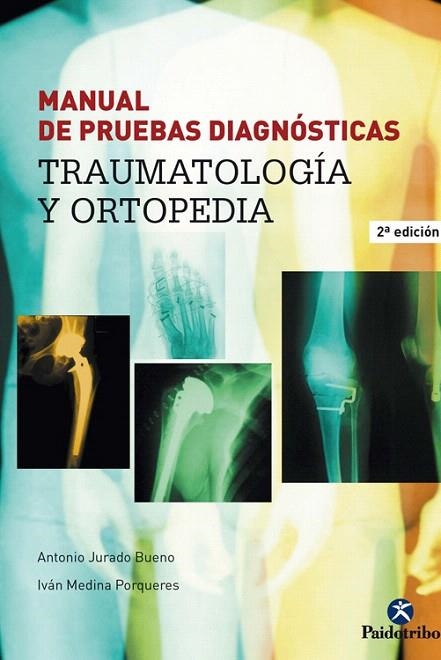 MANUAL DE PRUEBAS DIAGNOSTICAS.TRAUMATOLOGIA Y ORTOPEDIA(2ªEDICIO) | 9788480199810 | JURADO BUENO,ANTONIO/MEDINA PORQUERES,IVAN | Llibreria Geli - Llibreria Online de Girona - Comprar llibres en català i castellà