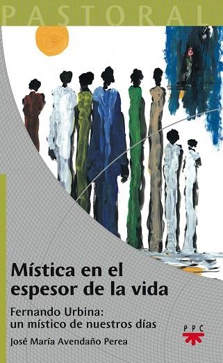 MISTICA EN EL ESPESOR DE LA VIDA | 9788428820066 | AVENDAÑO PEREA,JOSE MARIA | Llibreria Geli - Llibreria Online de Girona - Comprar llibres en català i castellà