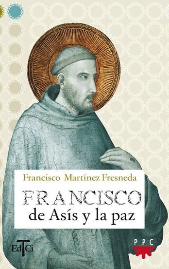 FRANCISCO DE ASIS Y LA PAZ | 9788428820219 | MARTINEZ FRESNEDA,FRANCISCO | Llibreria Geli - Llibreria Online de Girona - Comprar llibres en català i castellà