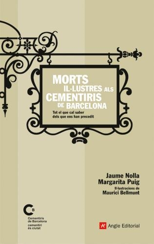 MORTS IL.LUSTRES ALS CEMENTIRIS DE BARCELONA | 9788496970144 | NOLLA,JAUME/PUIG,MARGARITA | Llibreria Geli - Llibreria Online de Girona - Comprar llibres en català i castellà