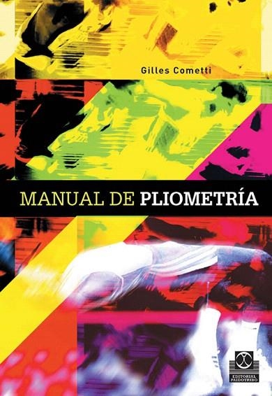 MANUAL DE PLIOMETRIA | 9788480199742 | COMETTI,GILLES | Llibreria Geli - Llibreria Online de Girona - Comprar llibres en català i castellà