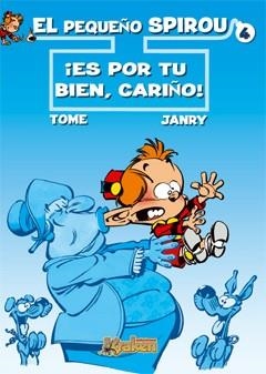 PEQUEÑO SPIRIU 4 ES POR TU BIEN CARIÑO (TD) | 9788493567835 | TOME/JANRY | Llibreria Geli - Llibreria Online de Girona - Comprar llibres en català i castellà