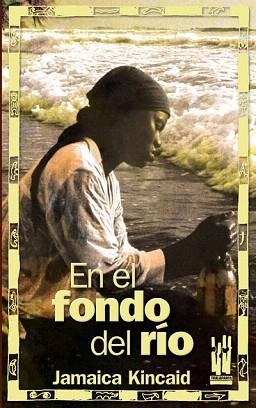 EN EL FONDO DEL RIO | 9788481364941 | KINCAID,JAMAICA | Llibreria Geli - Llibreria Online de Girona - Comprar llibres en català i castellà