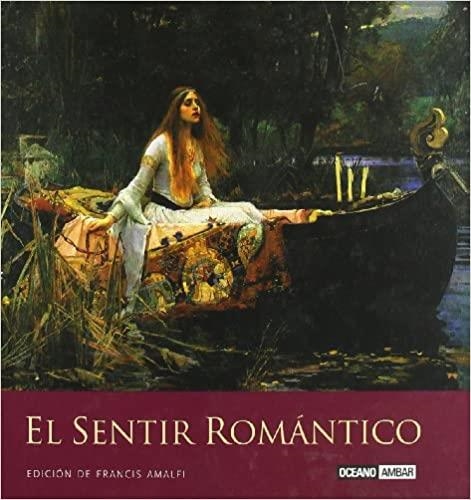 EL SENTIR ROMANTICO | 9788475564890 | AMALFI,FRANCIS | Llibreria Geli - Llibreria Online de Girona - Comprar llibres en català i castellà