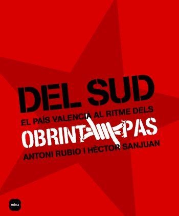 DEL SUD.EL PAIS VALENCIA AL RITME DELS OBRINT PAS | 9788496499751 | RUBIO,A/SANJUAN,H | Llibreria Geli - Llibreria Online de Girona - Comprar llibres en català i castellà