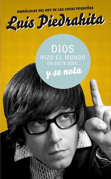 DIOS HIZO EL MUNDO EN SIETE DIAS... Y SE NOTA | 9788403098596 | PIEDRAHITA,LUIS | Llibreria Geli - Llibreria Online de Girona - Comprar llibres en català i castellà