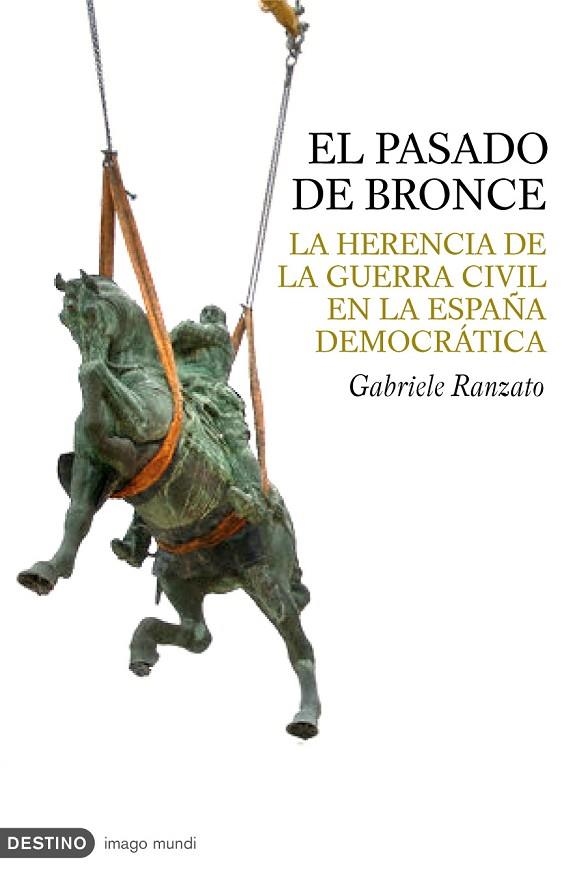 EL PASADO DE BRONCE.LA HERENCIA DE LA GUERRA CIVIL EN LA... | 9788423340064 | RANZATO,GABRIELE | Llibreria Geli - Llibreria Online de Girona - Comprar llibres en català i castellà