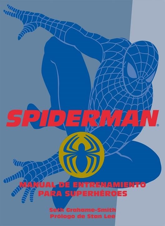 SPIDERMAN.MANUAL DE ENTRENAMIENTO PARA SUPERHEROES | 9788408075066 | GRAHAME-SMITH,SETH | Llibreria Geli - Llibreria Online de Girona - Comprar llibres en català i castellà