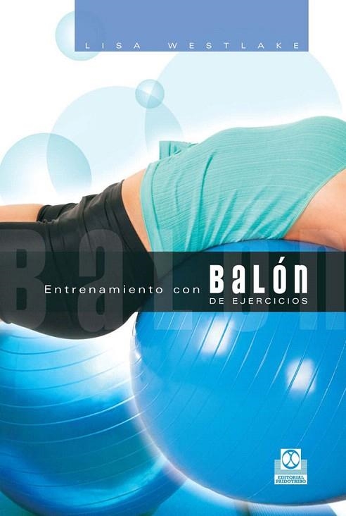 ENTRENAMIENTO CON BALON DE EJERCICIOS | 9788480199452 | WESTLAKE,LISA | Llibreria Geli - Llibreria Online de Girona - Comprar llibres en català i castellà