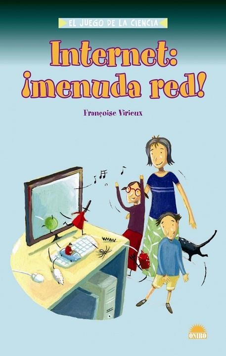 INTERNET: MENUDA RED! | 9788497542999 | VIRIEUX,FRANÇOISE | Llibreria Geli - Llibreria Online de Girona - Comprar llibres en català i castellà