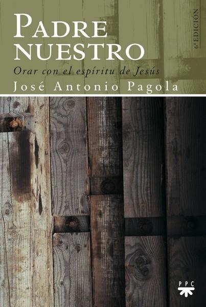 PADRE NUESTRO.ORAR CON EL ESPIRITU DE JESUS | 9788428817578 | PAGOLA,JOSE ANTONIO | Llibreria Geli - Llibreria Online de Girona - Comprar llibres en català i castellà