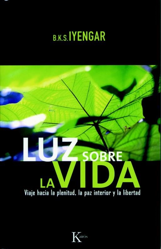 LUZ SOBRE LA VIDA | 9788472456532 | IYENGAR,B.K.S. | Llibreria Geli - Llibreria Online de Girona - Comprar llibres en català i castellà