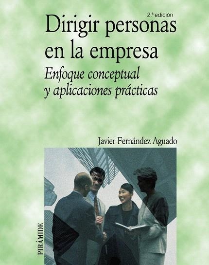 DIRIGIR PERSONAS EN LA EMPRESA | 9788436821598 | FERNÁNDEZ AGUADO,JAVIER | Llibreria Geli - Llibreria Online de Girona - Comprar llibres en català i castellà