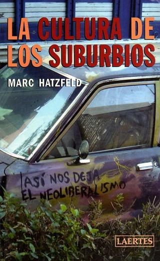 LA CULTURA DE LOS SUBURBIOS,UNA ENERGIA POSITIVA | 9788475846002 | HATZFELD,MARC | Llibreria Geli - Llibreria Online de Girona - Comprar llibres en català i castellà